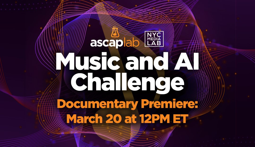 The ASCAP Lab & NYC Media Lab Music and AI Challenge Documentary